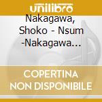 Nakagawa, Shoko - Nsum -Nakagawa Shoko Ga Utatte Mita!- (2 Cd) cd