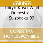 Tokyo Kosei Wind Orchestra - Suisogaku 99 cd