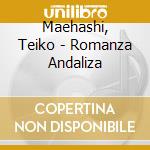 Maehashi, Teiko - Romanza Andaliza cd