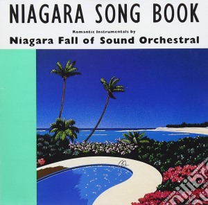 Niagara Fall Of Sound Orch - Niagara Song Book 30Th Edition cd musicale di Niagara Fall Of Sound Orch