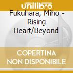 Fukuhara, Miho - Rising Heart/Beyond cd