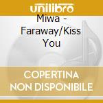 Miwa - Faraway/Kiss You cd musicale di Miwa