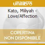 Kato, Miliyah - Love/Affection cd