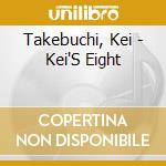 Takebuchi, Kei - Kei'S Eight cd