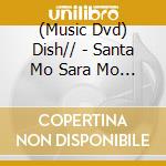 (Music Dvd) Dish// - Santa Mo Sara Mo Bigri!! Ni Shuunen Kinen Parinai @Zepp Tokyo cd