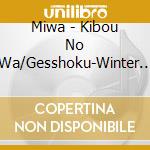 Miwa - Kibou No Wa/Gesshoku-Winter Moon- cd musicale di Miwa