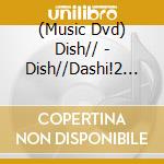 (Music Dvd) Dish// - Dish//Dashi!2 (2 Dvd) cd