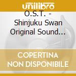 O.S.T. - Shinjuku Swan Original Sound Tracks cd