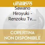 Sawano Hiroyuki - Renzoku Tv Shousetsu Mare Original Sound Track 2 cd