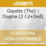 Gazette (The) - Dogma (2 Cd+Dvd) cd musicale