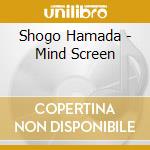 Shogo Hamada - Mind Screen cd