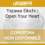 Yazawa Eikichi - Open Your Heart cd