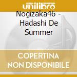 Nogizaka46 - Hadashi De Summer cd musicale di Nogizaka 46