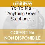 Yo-Yo Ma - 'Anything Goes ' Stephane Grappelli & Yo-Yo Ma Play (Mostly) Cole Porter cd