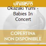 Okazaki Yumi - Babies In Concert cd
