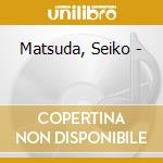 Matsuda, Seiko - cd