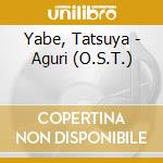 Yabe, Tatsuya - Aguri (O.S.T.) cd
