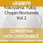 Yokoyama Yukio - Chopin:Nocturnes Vol.2 cd
