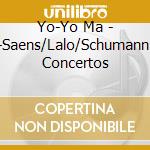 Yo-Yo Ma - Saint-Saens/Lalo/Schumann:Cello Concertos cd