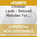 Christian Larde - Beloved Melodies For Flute And Harp cd