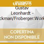 Gustav Leonhardt - Weckman/Froberger:Works For Harpsichord cd