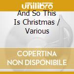 And So This Is Christmas / Various cd