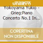 Yokoyama Yukio - Grieg:Piano Concerto No.1 In A Minor cd