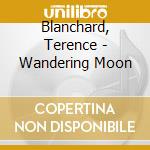 Blanchard, Terence - Wandering Moon cd