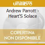 Andrew Parrott - Heart'S Solace cd musicale