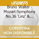 Bruno Walter - Mozart:Symphony No.36 'Linz' & No.39 cd