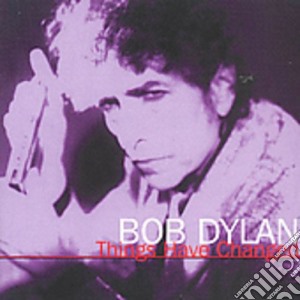 Bob Dylan - The Things Have Changed:Alive 3 cd musicale di Bob Dylan