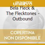 Bela Fleck & The Flecktones - Outbound cd