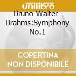 Bruno Walter - Brahms:Symphony No.1 cd