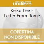 Keiko Lee - Letter From Rome cd musicale