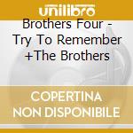 Brothers Four - Try To Remember +The Brothers cd