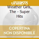 Weather Girls, The - Super Hits