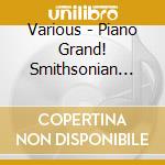 Various - Piano Grand! Smithsonian Celeb cd