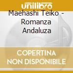 Maehashi Teiko - Romanza Andaluza cd