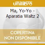 Ma, Yo-Yo - Aparatia Waltz 2 cd