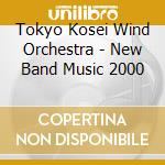 Tokyo Kosei Wind Orchestra - New Band Music 2000 cd