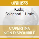 Kudo, Shigenori - Umie cd