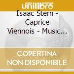 Isaac Stern - Caprice Viennois - Music Of Kreisler Arranged For Orchestra cd