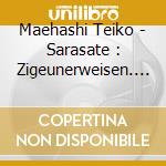 Maehashi Teiko - Sarasate : Zigeunerweisen. Etc. cd