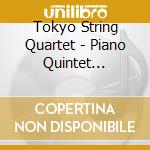 Tokyo String Quartet - Piano Quintet America cd musicale di Tokyo String Quartet