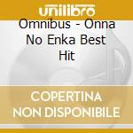 Omnibus - Onna No Enka Best Hit cd