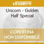 Unicorn - Golden Half Special cd