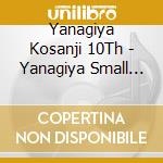 Yanagiya Kosanji 10Th - Yanagiya Small Sanji 18 cd
