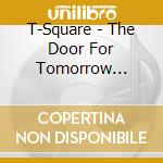 T-Square - The Door For Tomorrow (Single) cd