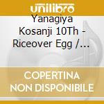 Yanagiya Kosanji 10Th - Riceover Egg / Parking Story cd