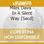 Miles Davis - In A Silent Way (Sacd)
